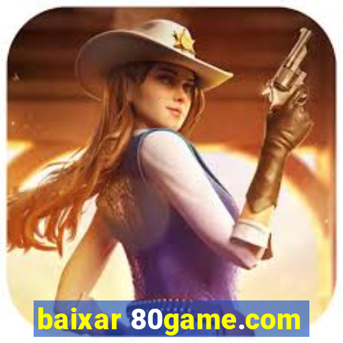 baixar 80game.com